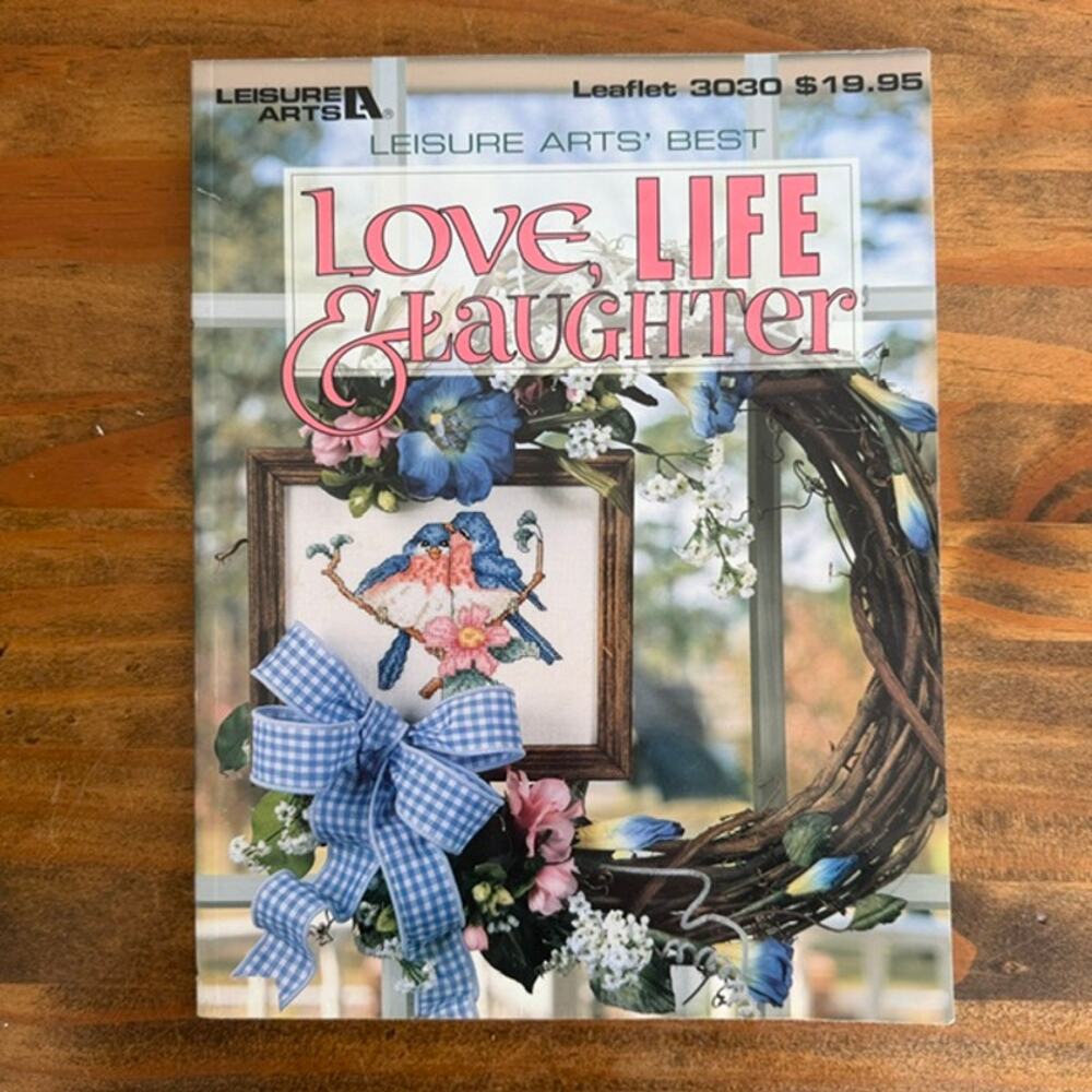 Cross Stitch Pattern Book Love, Life and Laughter (Leisure Art's Best)